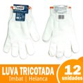 Luva Imbat Tricotada Helanca 6 Fios Pesada, Branca - Embalagem com 12 Pares