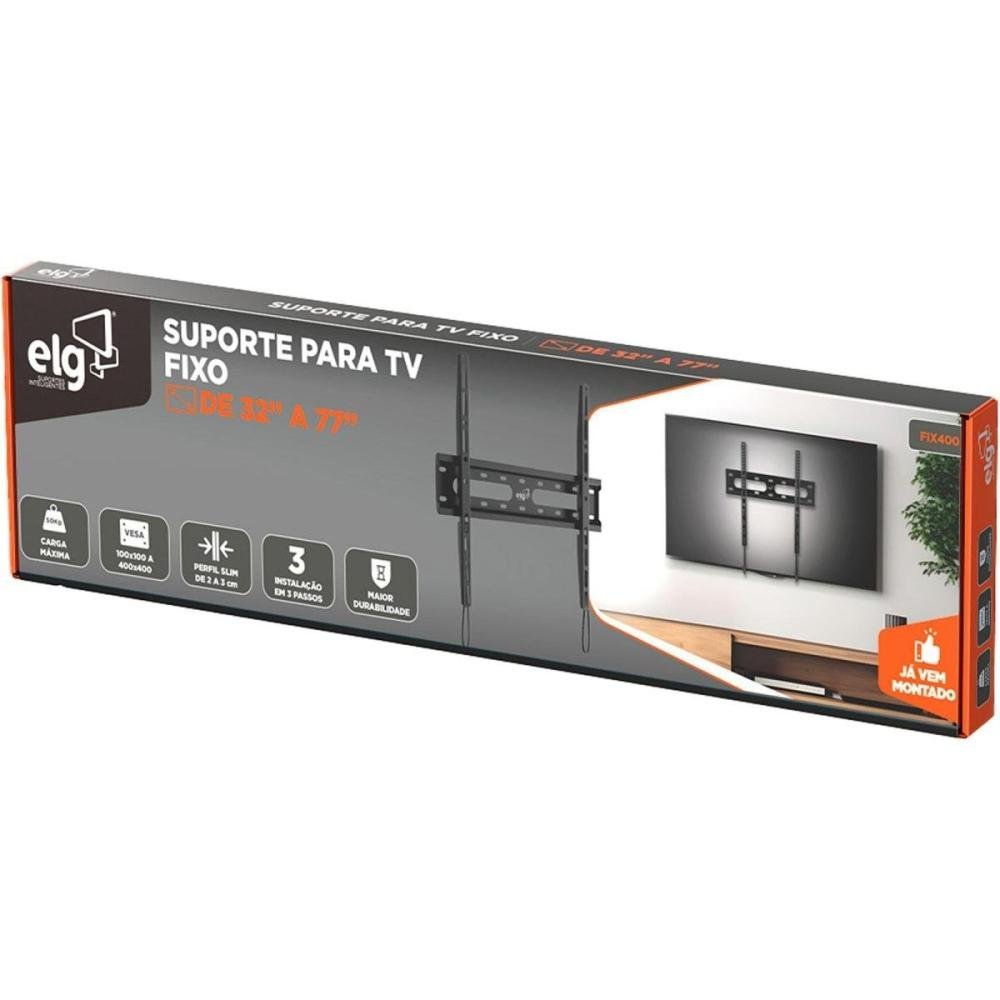 Suporte Fixo Para TV 32-77" FIX400 ELG Un.Venda: PC/1