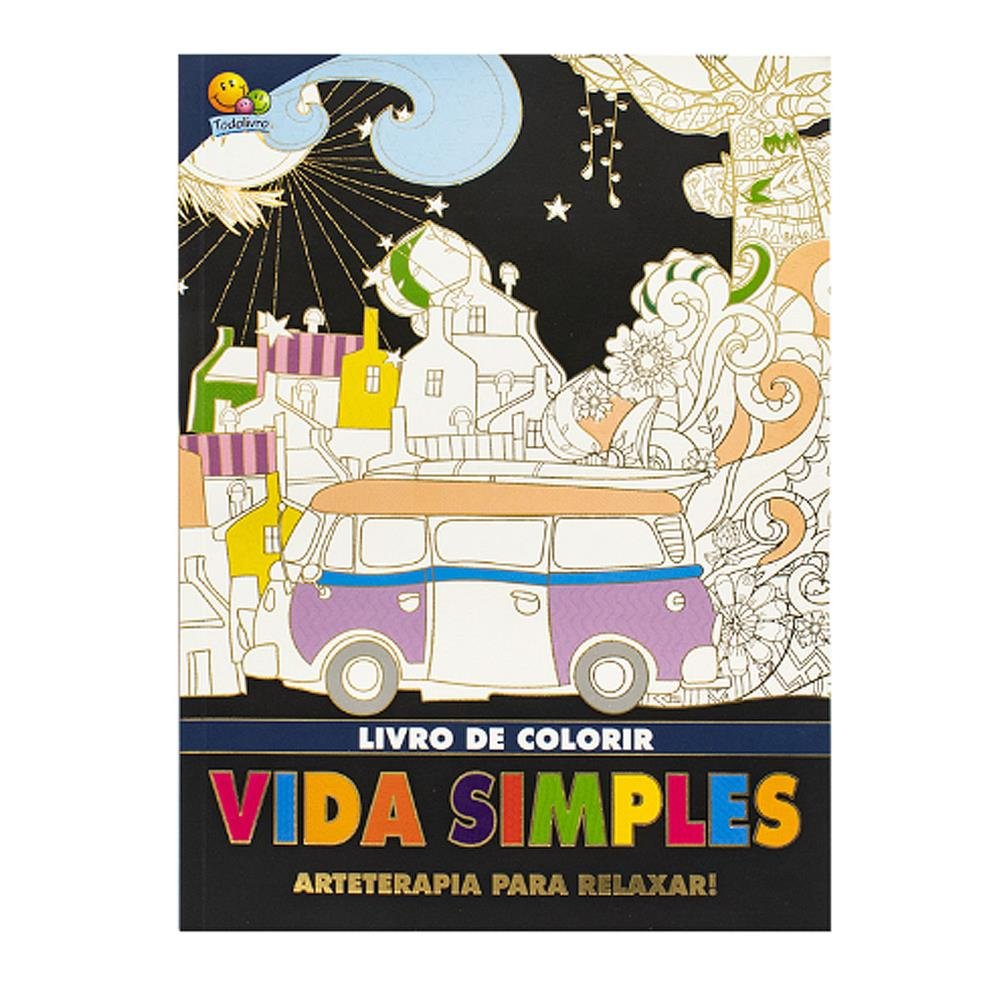 Livro Para Colorir Arterapia Para Relaxar Vidas Simples Todolivro